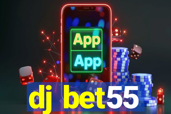 dj bet55